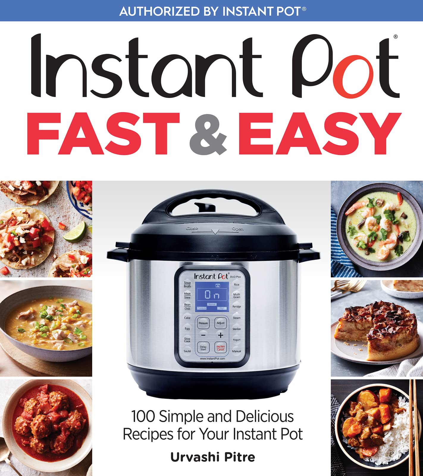 Instant Pot Fast & Easy: 100 Simple and Delicious Recipes for Your Instant Pot - 4014