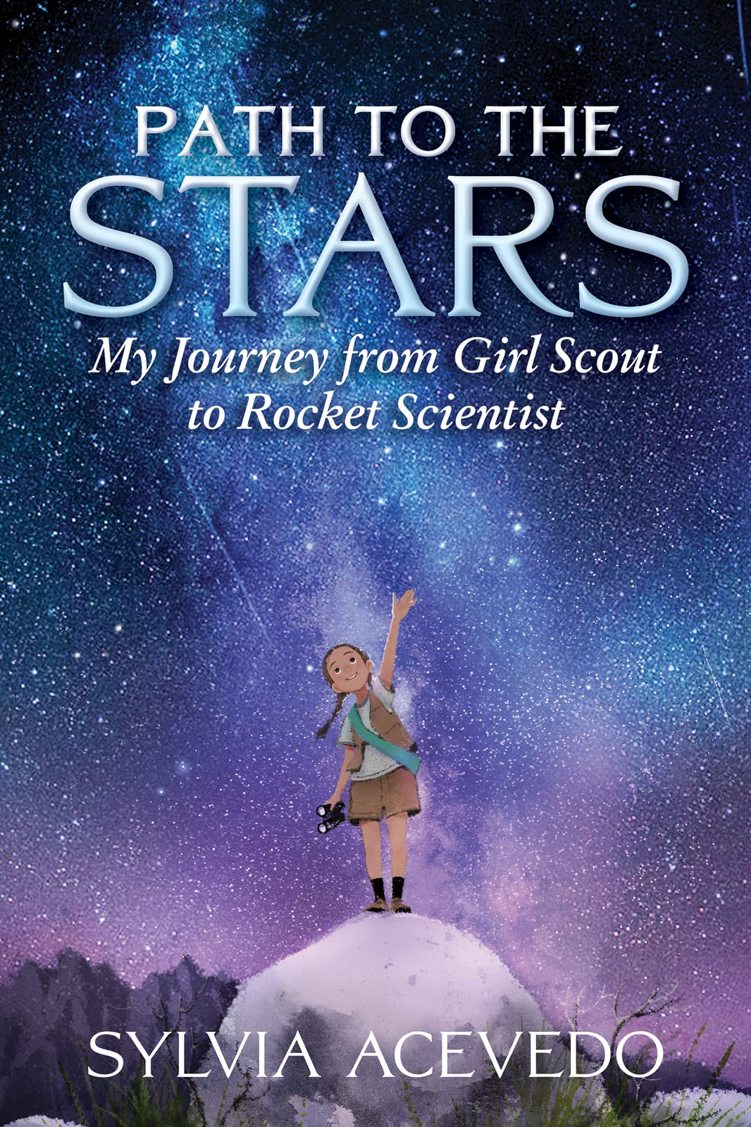 Path to the Stars: My Journey from Girl Scout to Rocket Scientist―A Latina Engineer’s Odyssey from the Brownies to NASA