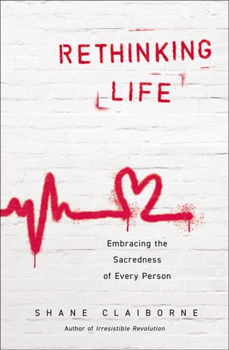 Rethinking Life Embracing the Sacredness of Every Person