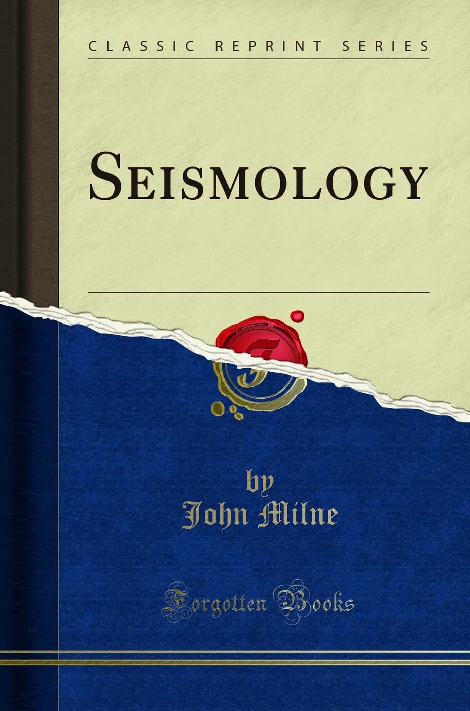 Seismology (Classic Reprint)