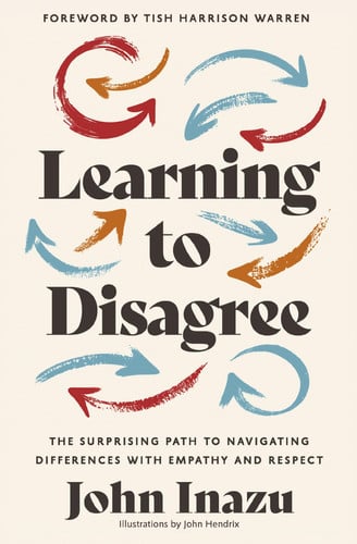 Learning to disagree: the surprising path to navigating differences with empathy and respect