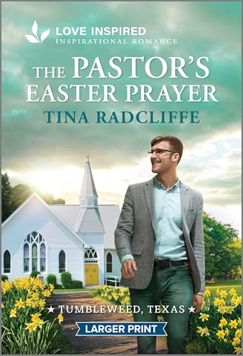 The Pastor's Easter Prayer: An Uplifting Inspirational Romance (Tumbleweed, Texas, 2)