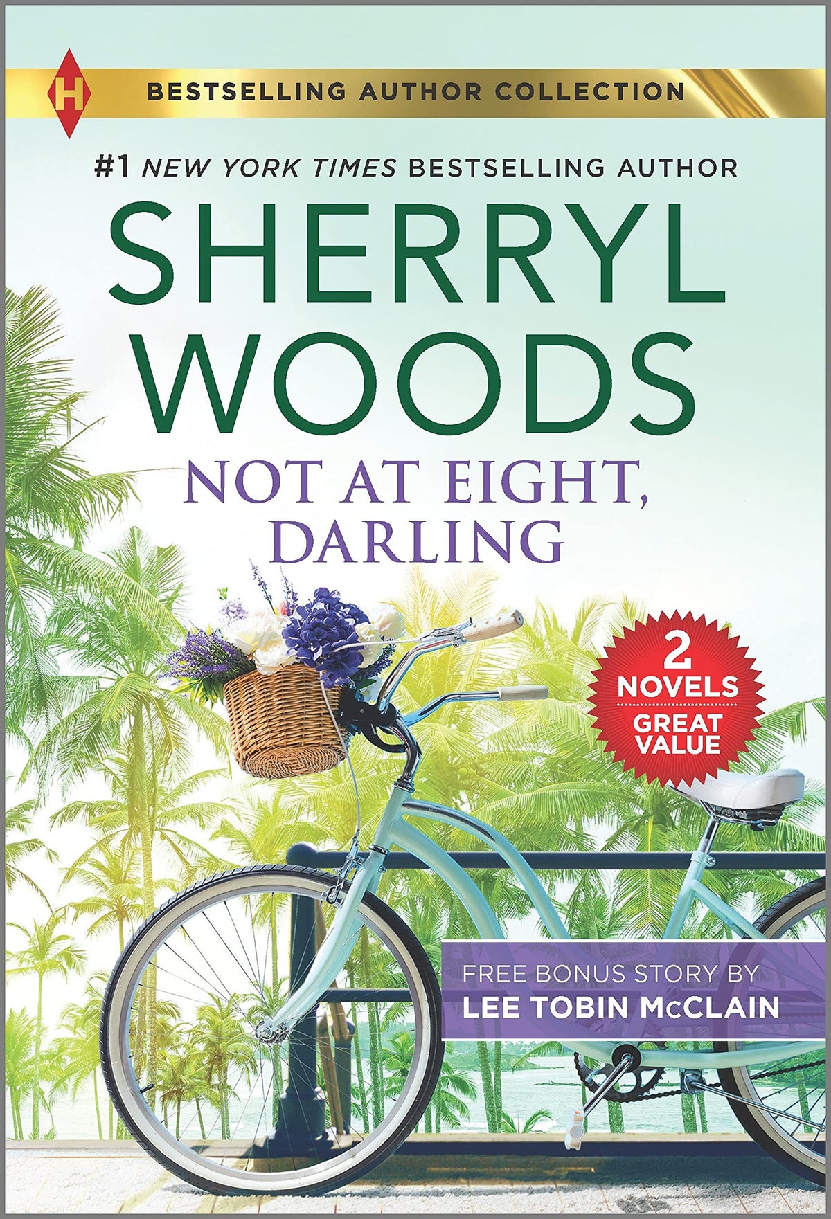 Not at Eight, Darling & The Soldier and the Single Mom: A Hollywood Enemies to Lovers Romance (Harlequin Bestselling Authors)