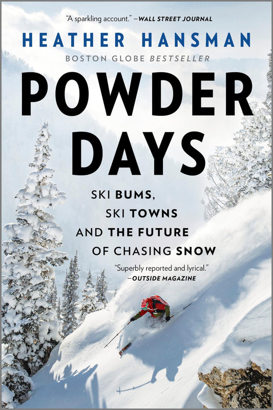 Powder Days: Ski Bums, Ski Towns, and the Future of Chasing Snow - 6368
