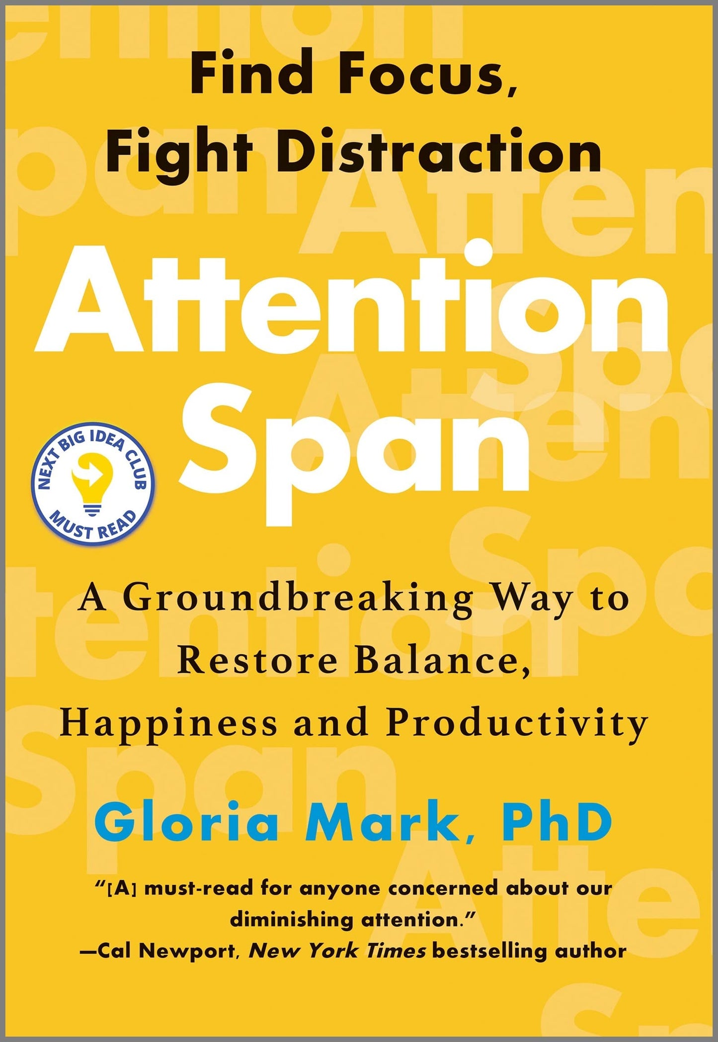 Attention Span: A Groundbreaking Way to Restore Balance, Happiness and Productivity―A Must-Read Guide to Dealing with Distractions and Regaining Focus in the Modern World