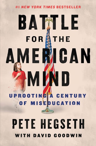 Battle for the American Mind Uprooting a Century of Miseducation