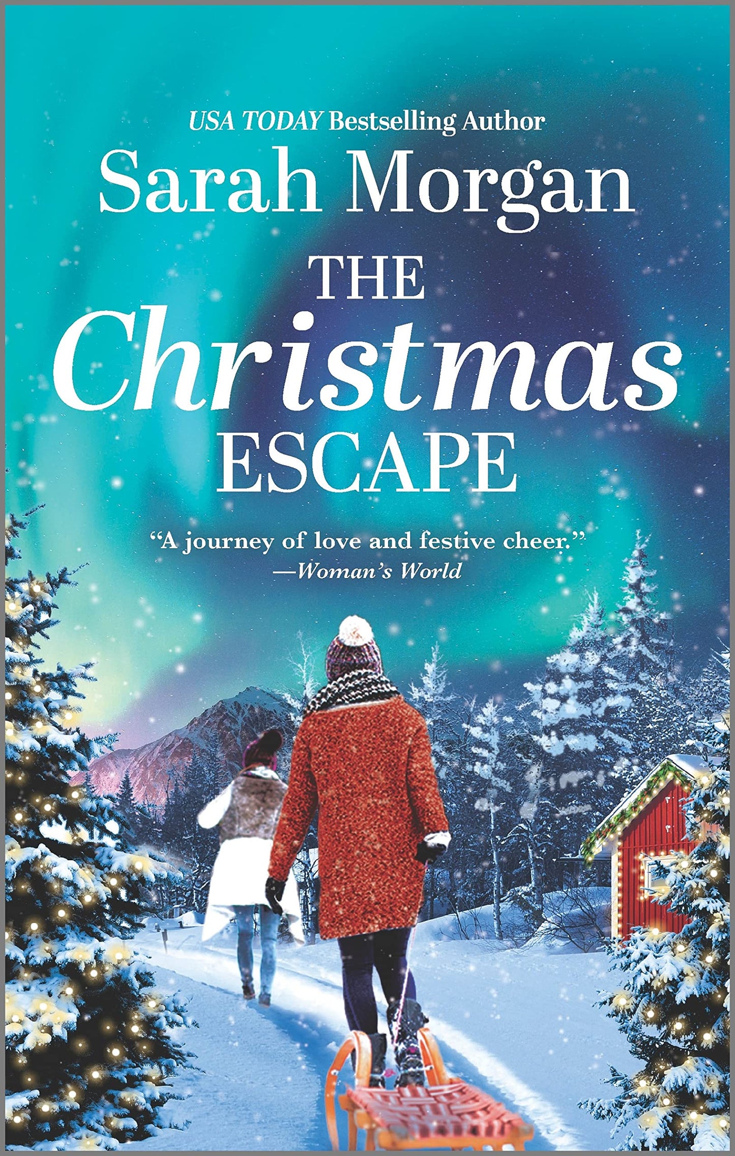 The Christmas Escape: A Captivating Tale of Friendship, Festive Season, and Risking it All Under the Northern Lights for the Biggest Gift of All (Hqn)