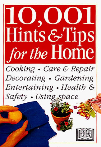 10,001 hints & tips for the home
