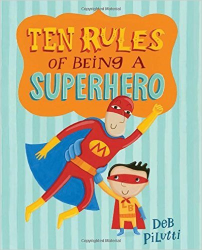 Ten Rules of Being a Superhero