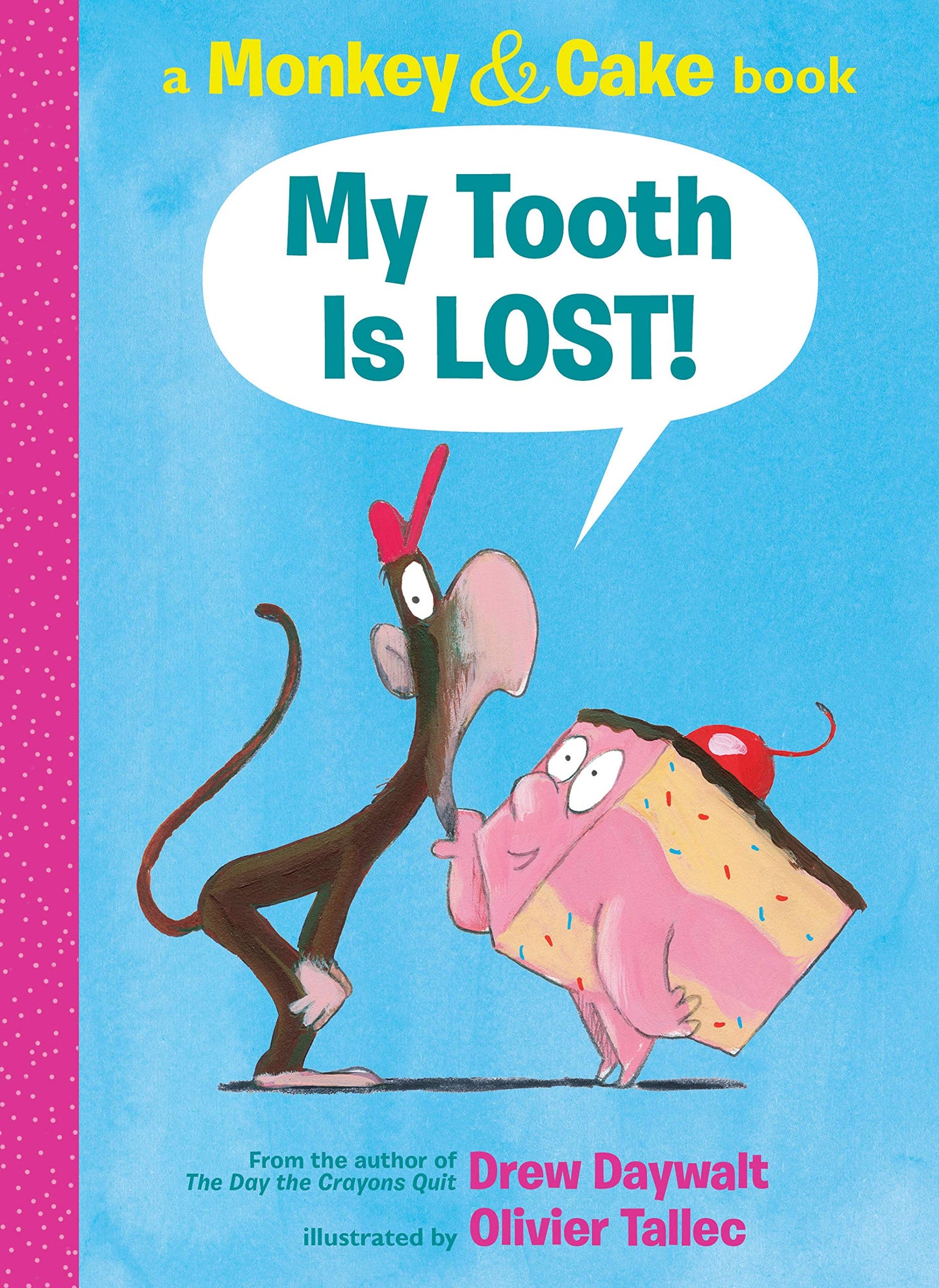 My Tooth Is LOST! (Monkey & Cake): A Monkey & Cake Book (Monkey and Cake)