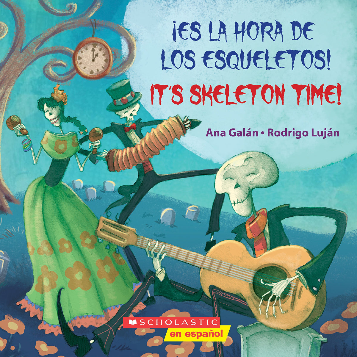 ¡Es la hora de los esqueletos! / It's Skeleton Time! (Scholastic Bilingual) (Spanish Edition)