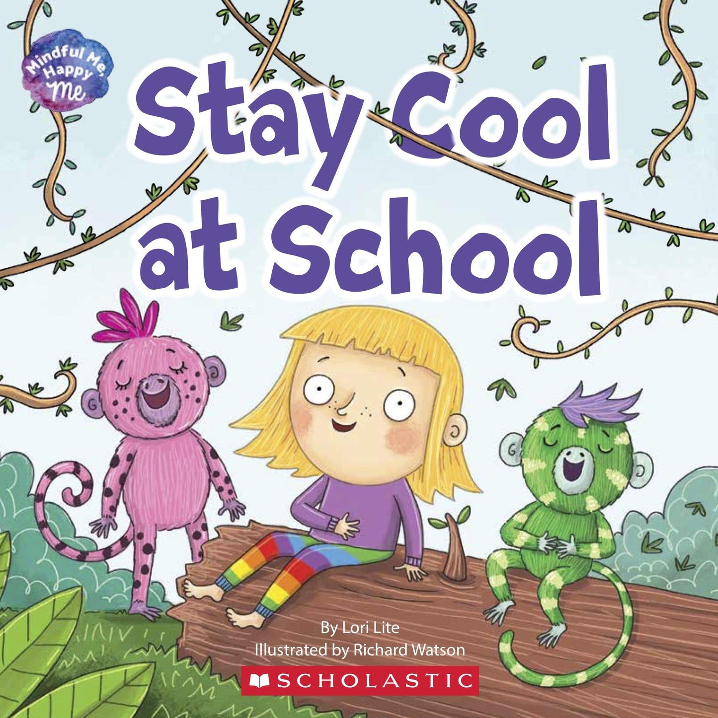 Mindful Me, Happy Me: Stay Cool at School