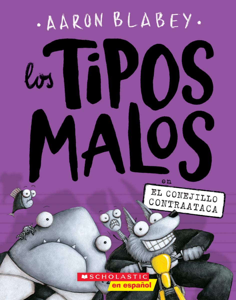 Los tipos malos en el conejillo contraataca (The Bad Guys in the Furball Strikes Back) (tipos malos, Los) (Spanish Edition)