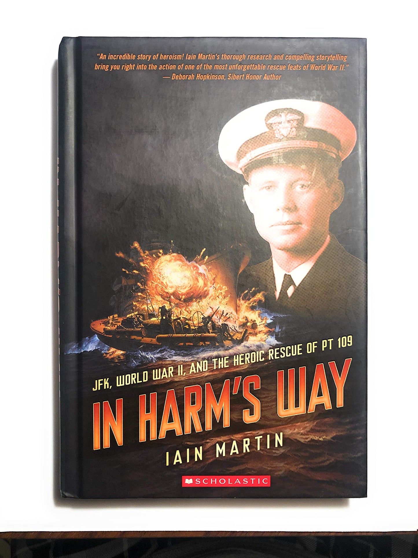 In Harms Way: JFK, World War II, And The Heroic Rescue Of PT 109