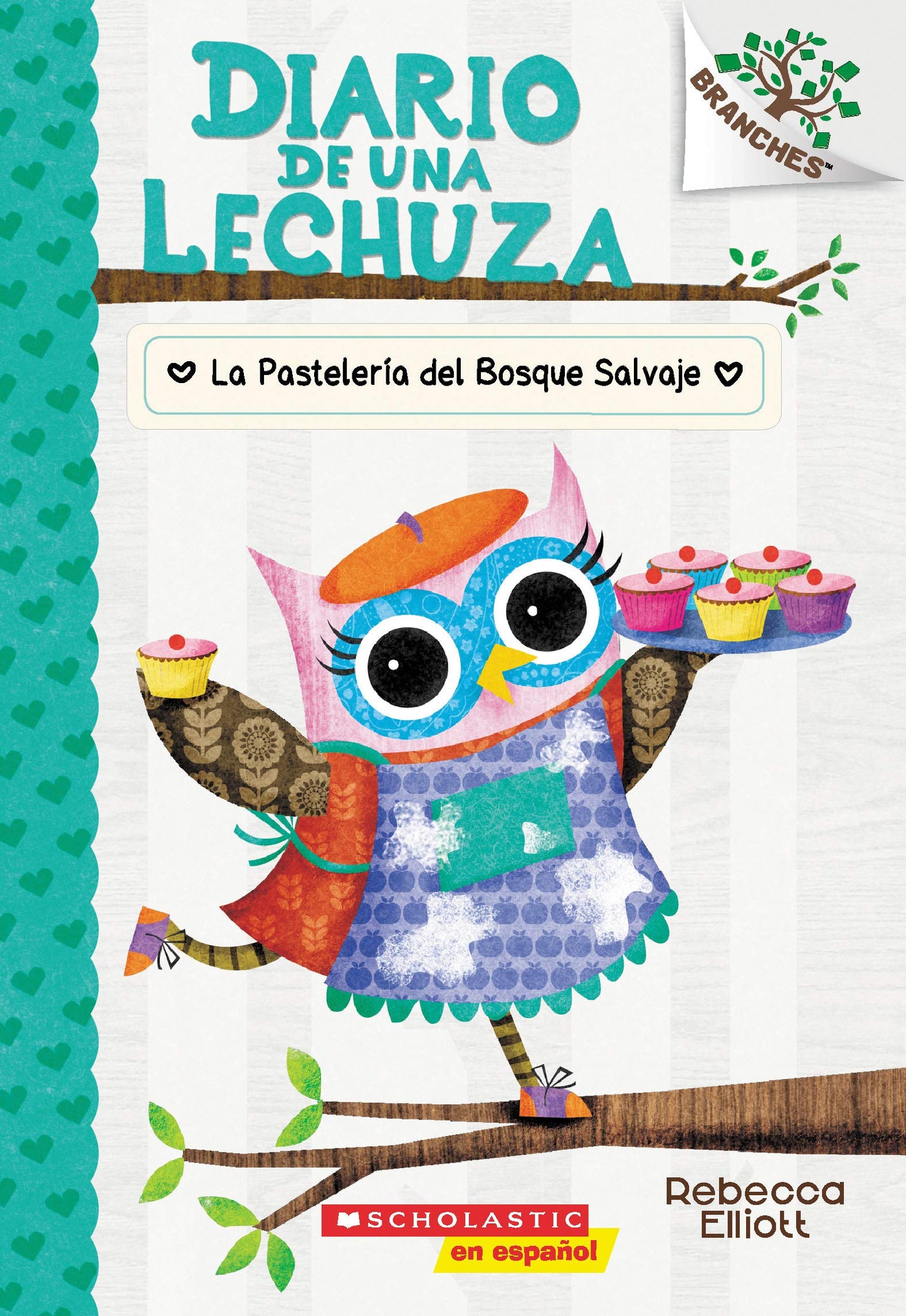 Diario de una Lechuza #7: La Pastelera del Bosque Salvaje (The Wildwood Bakery): Un libro de la serie Branches (7) (Spanish Edition)