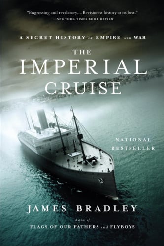 The Imperial Cruise A Secret History of Empire and War