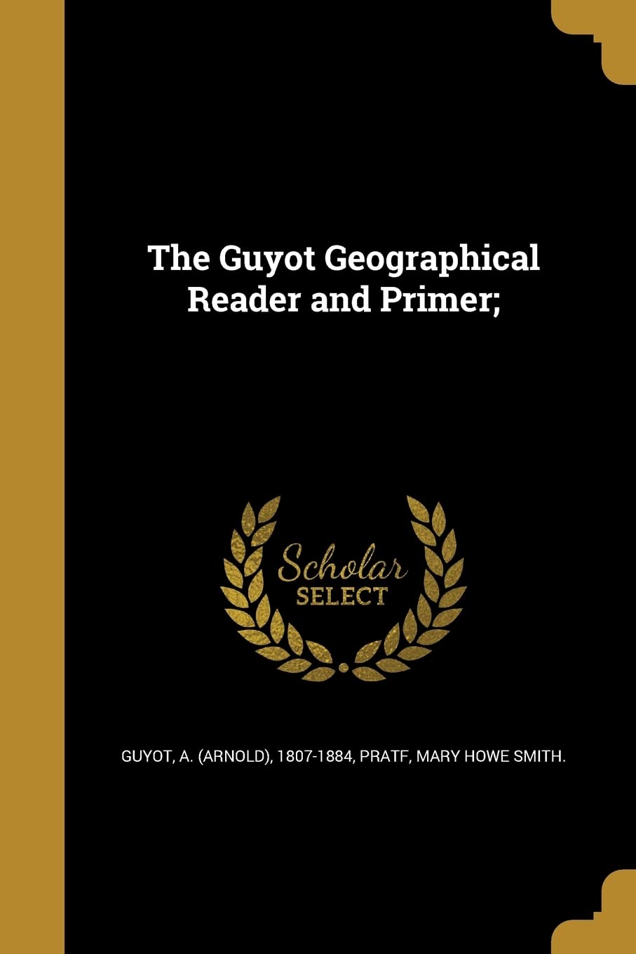 The Guyot Geographical Reader and Primer;