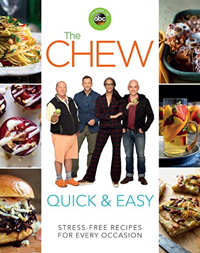 The Chew Quick & Easy: Stress-Free Recipes for Every Occasion (ABC) - 9753