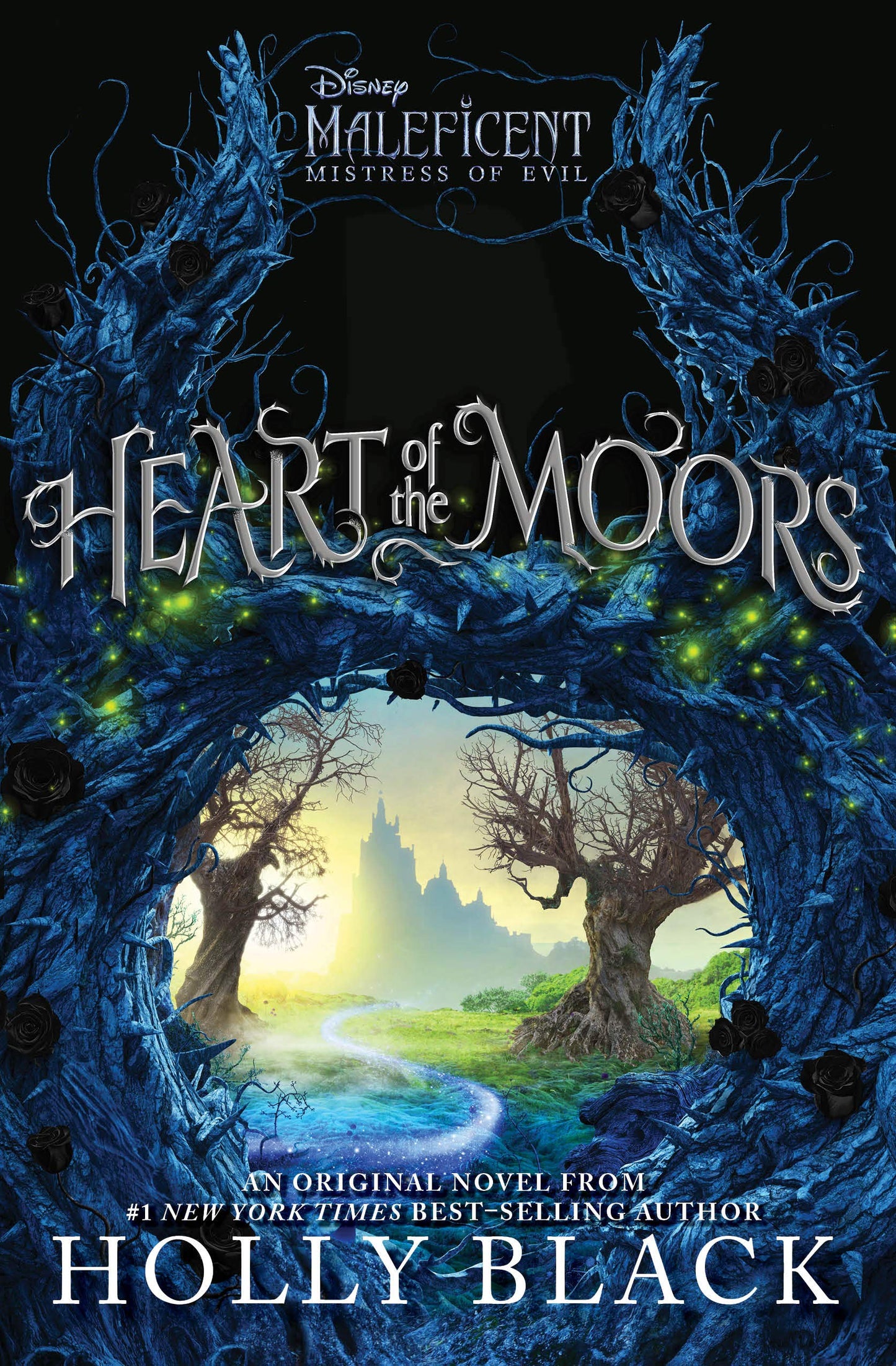 Heart of the Moors: An Original Maleficent: Mistress of Evil Novel - 5469