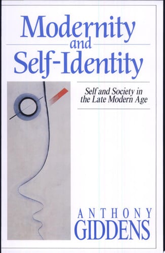 Modernity and self-identity: self and society in the late modern age