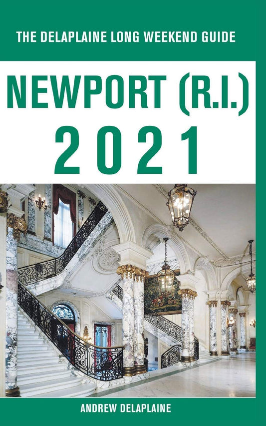 Newport (R.I.) - The Delaplaine 2021 Long Weekend Guide - 6011