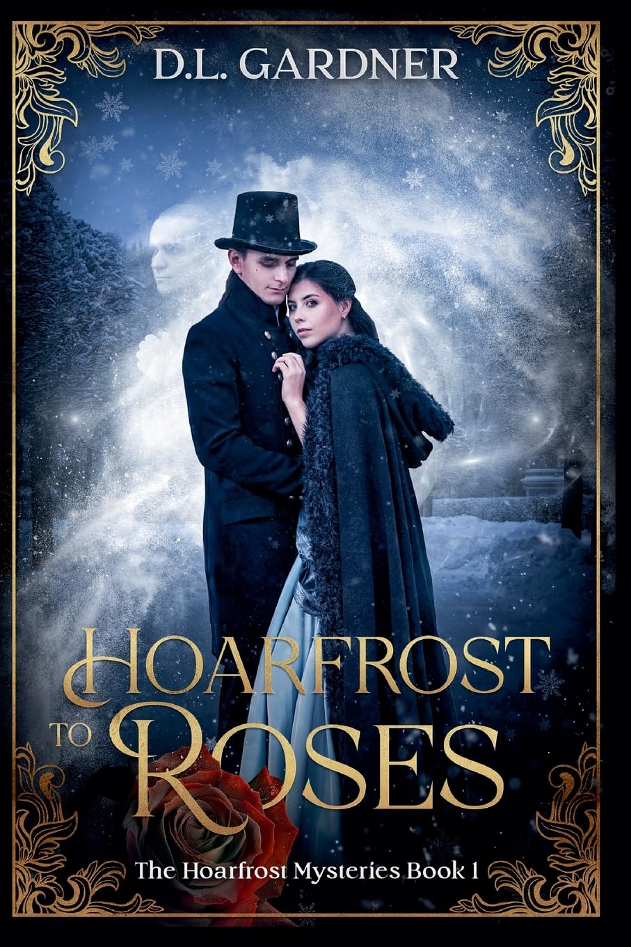 Hoarfrost to Roses (Hoarfrost Mysteries)