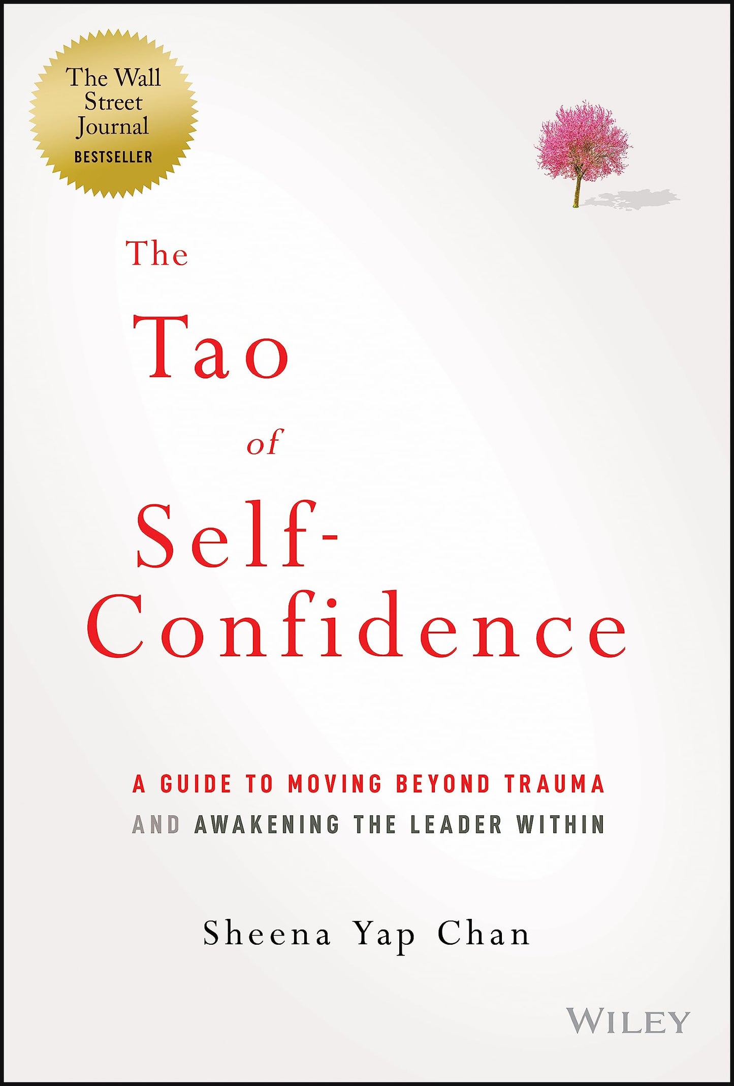 The Tao of Self-Confidence: A Guide to Moving Beyond Trauma and Awakening the Leader Within