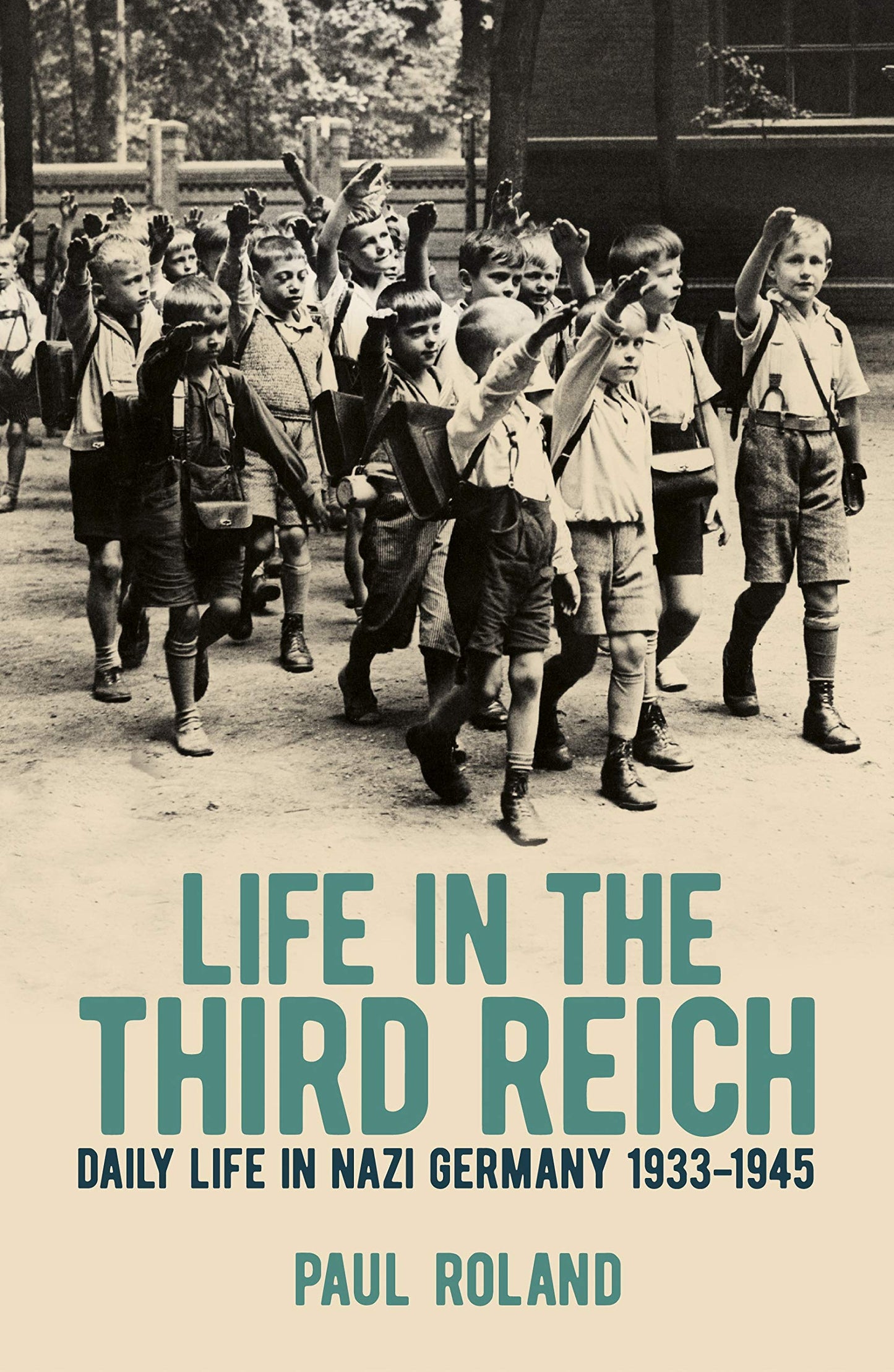 Life in the Third Reich: Daily Life in Germany, 1933-1945