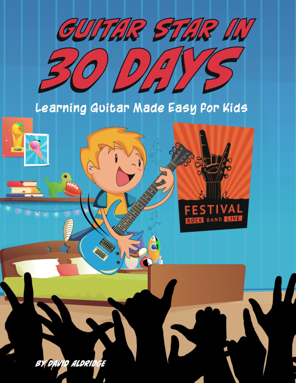 Guitar Star In 30 Days: Learning Guitar Made Easy For Kids