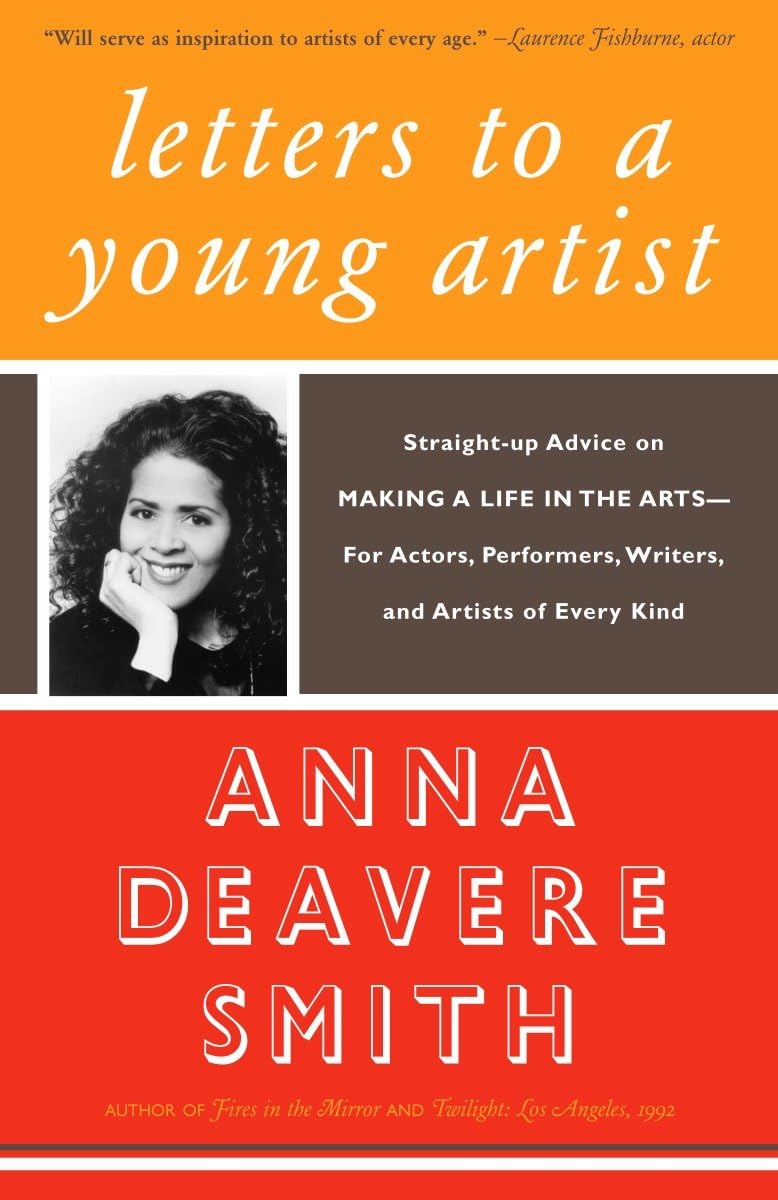 Letters to a Young Artist: Straight-up Advice on Making a Life in the Arts-For Actors, Performers, Writers, and Artists of Every Kind - 3973