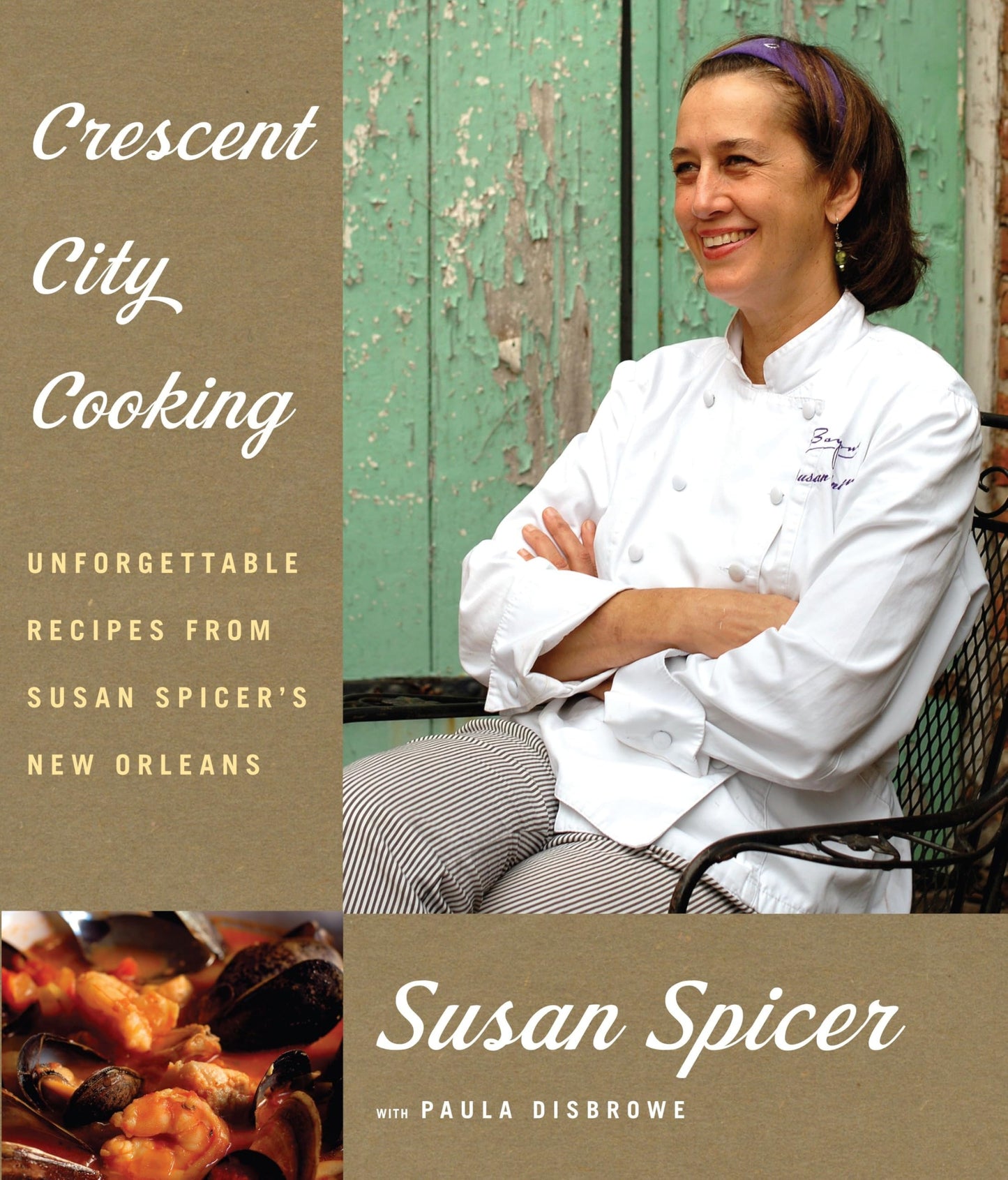 Crescent City Cooking: Unforgettable Recipes from Susan Spicer's New Orleans: A Cookbook - 5296