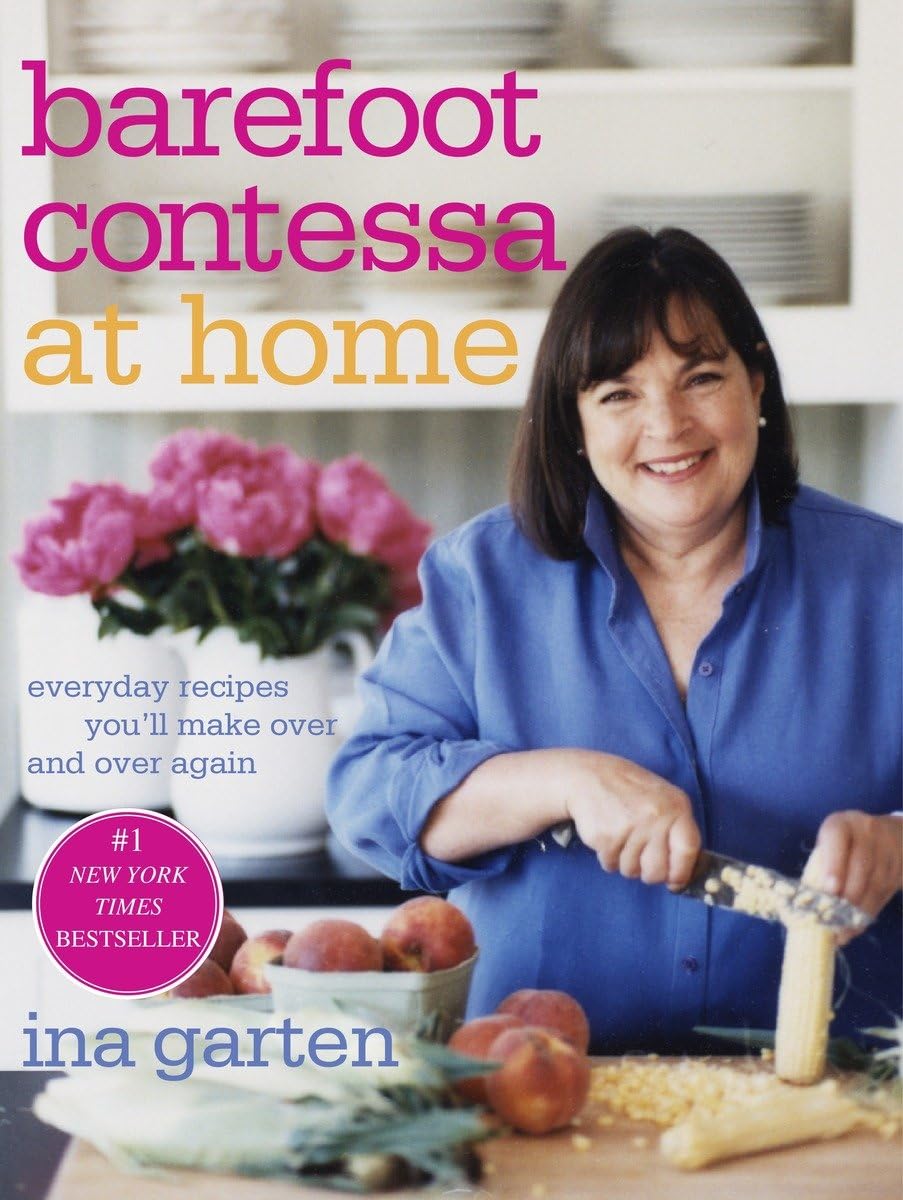 Barefoot Contessa at Home: Everyday Recipes You'll Make Over and Over Again: A Cookbook - 8853