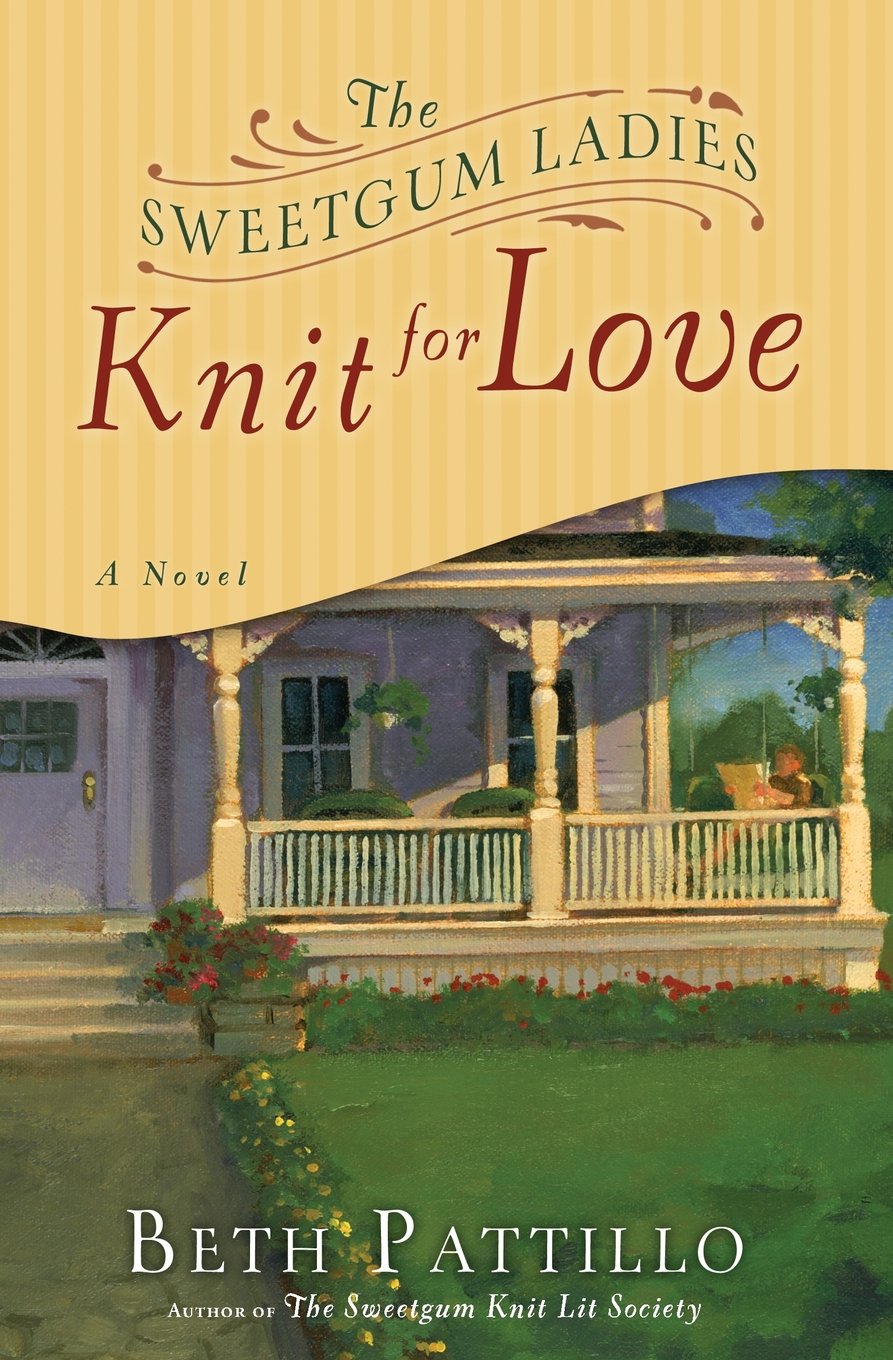 The Sweetgum Ladies Knit for Love: A Novel - 6716