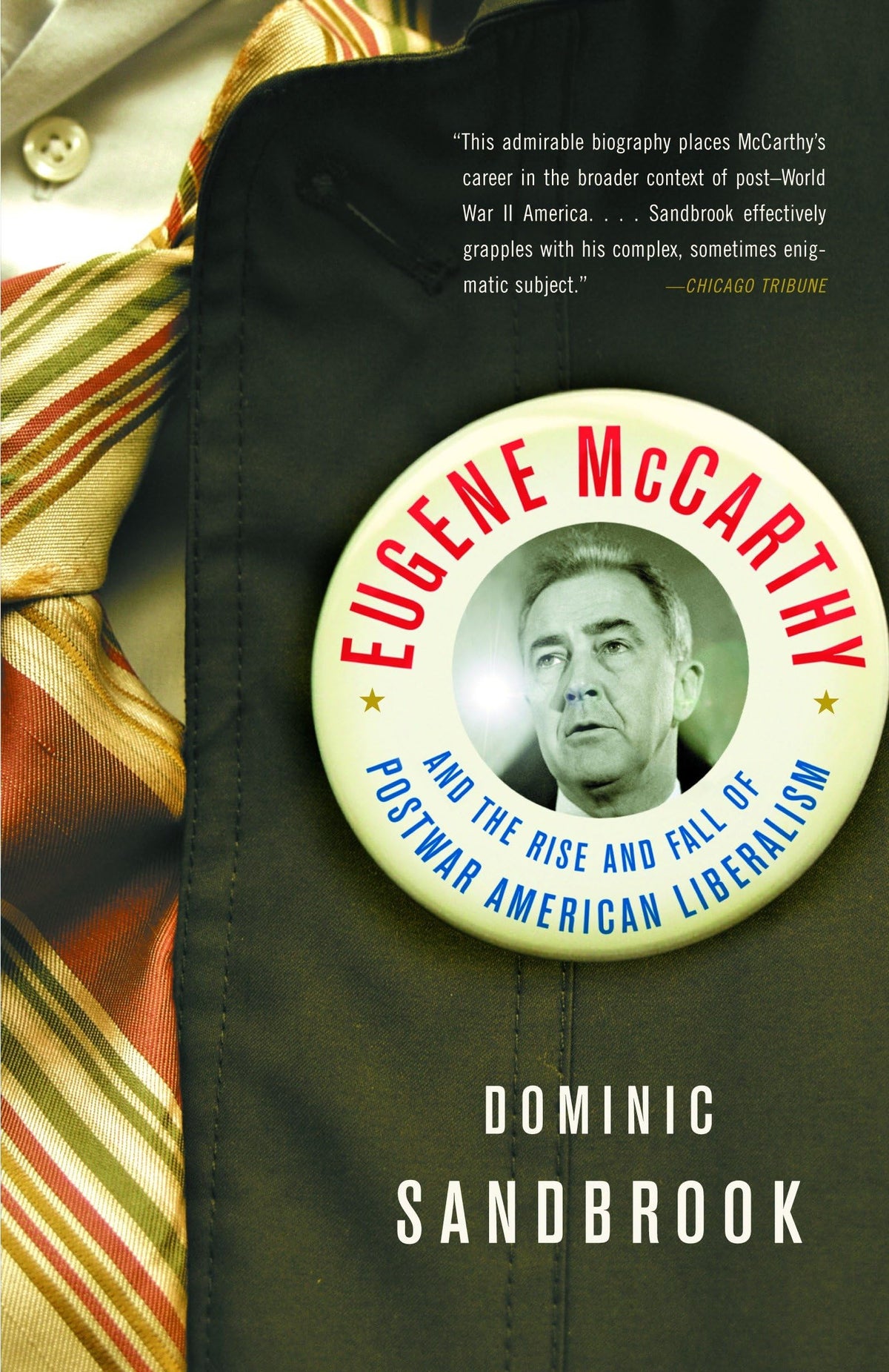 Eugene McCarthy: The Rise and Fall of Postwar American Liberalism