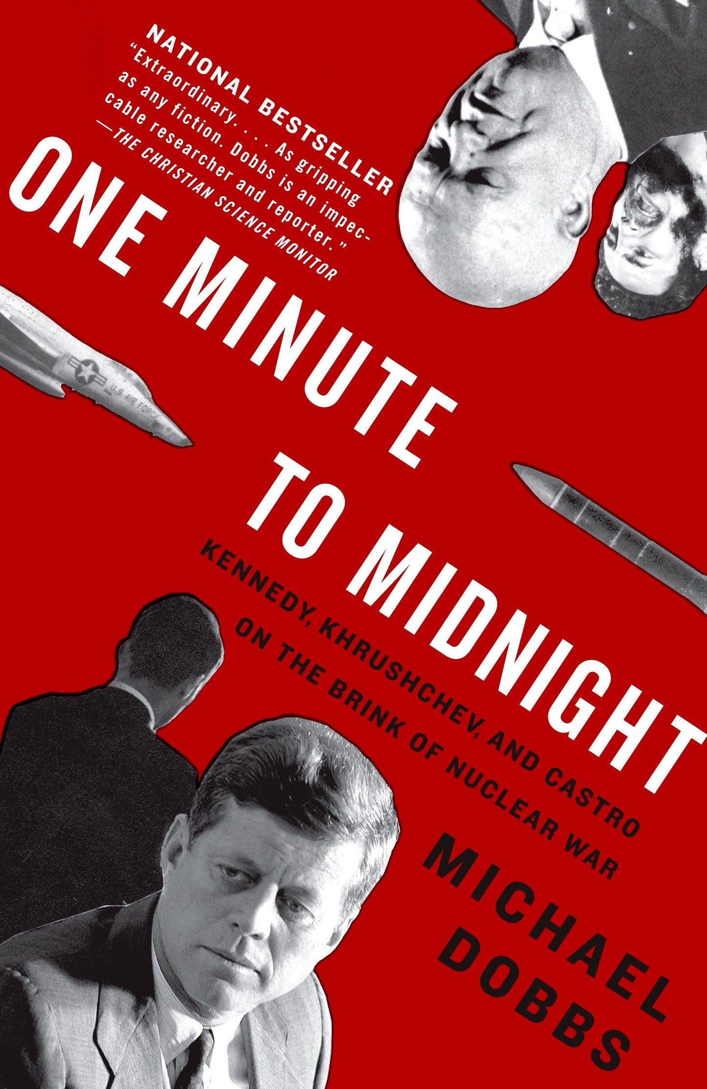 One Minute to Midnight: Kennedy, Khrushchev, and Castro on the Brink of Nuclear War - 837