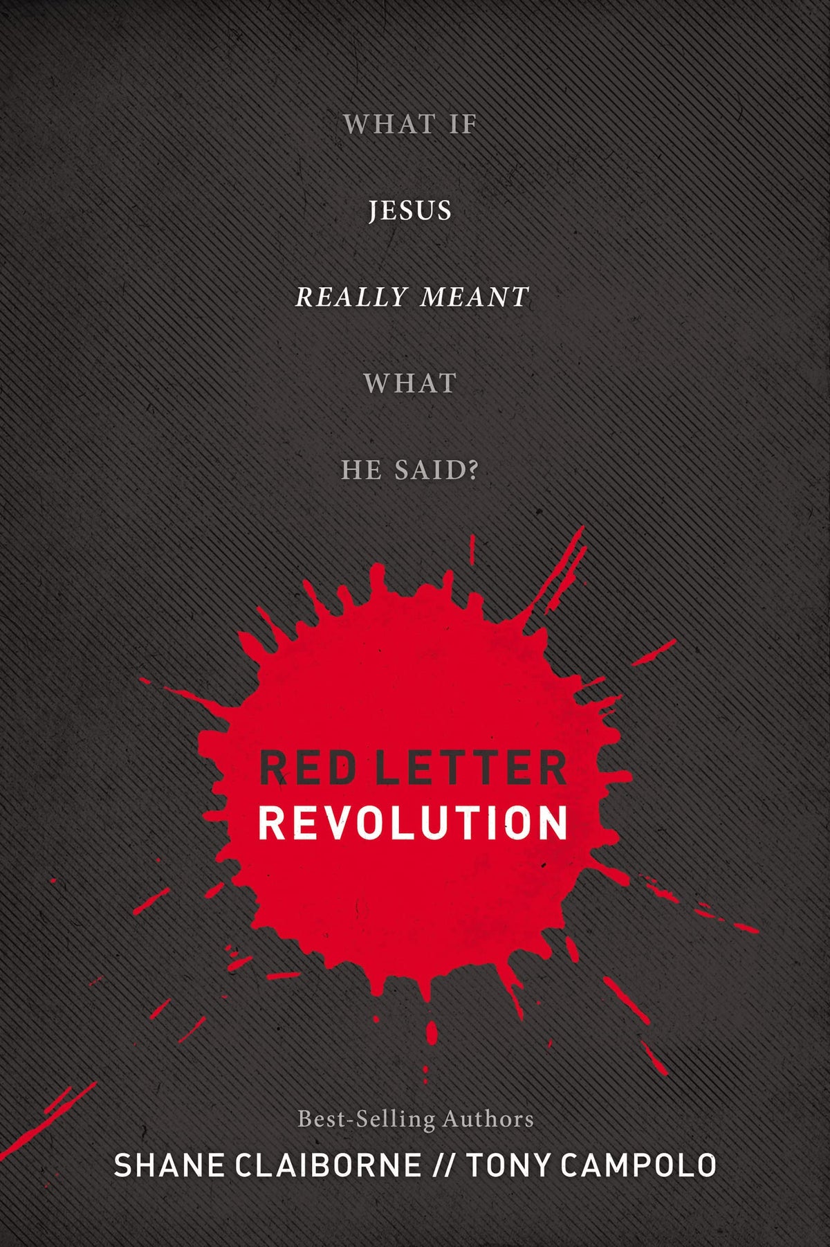 Red Letter Revolution: What If Jesus Really Meant What He Said?