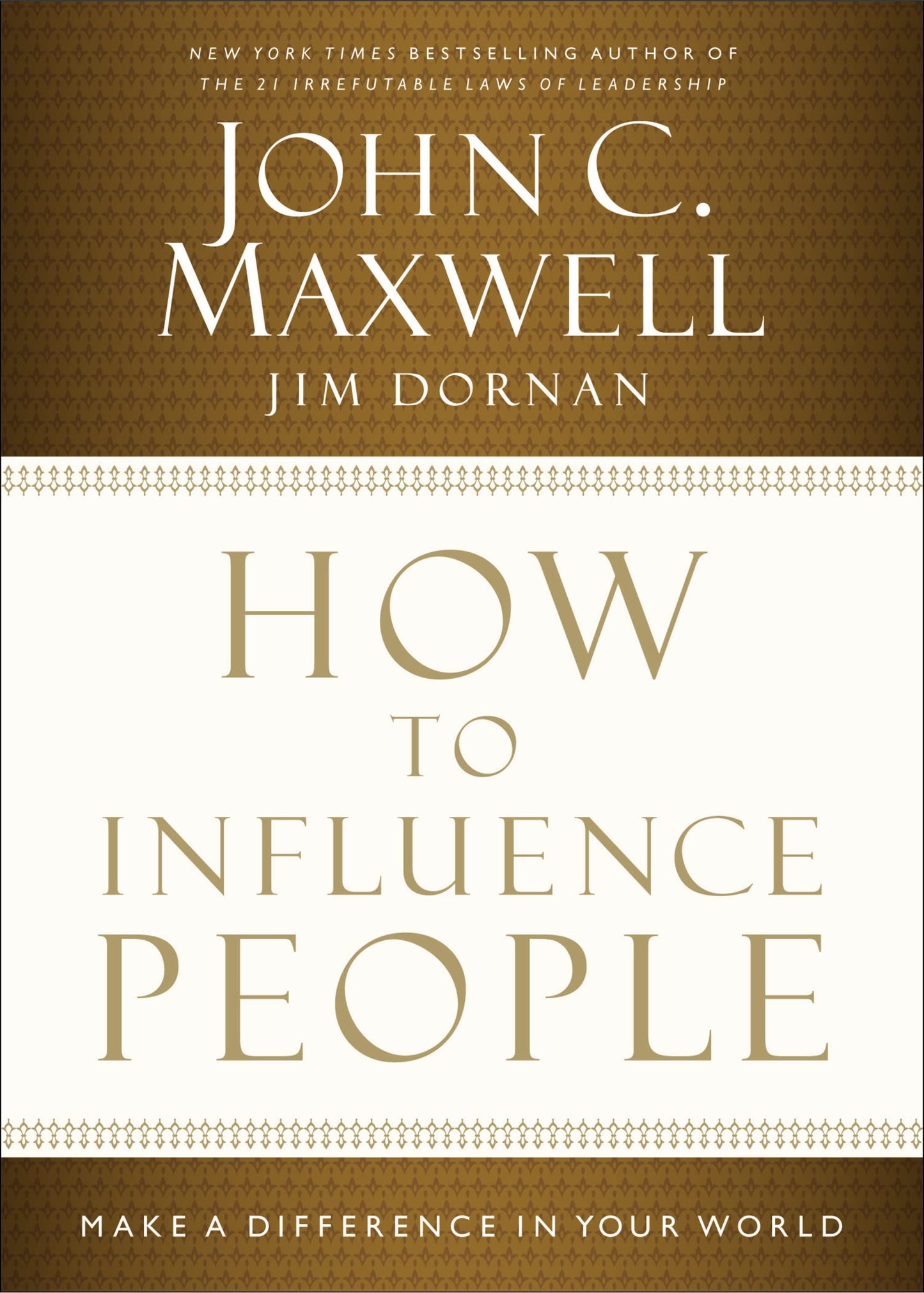 How to Influence People: Make a Difference in Your World - 2101