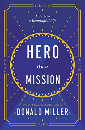 Hero on a Mission: A Path to a Meaningful Life - 1252