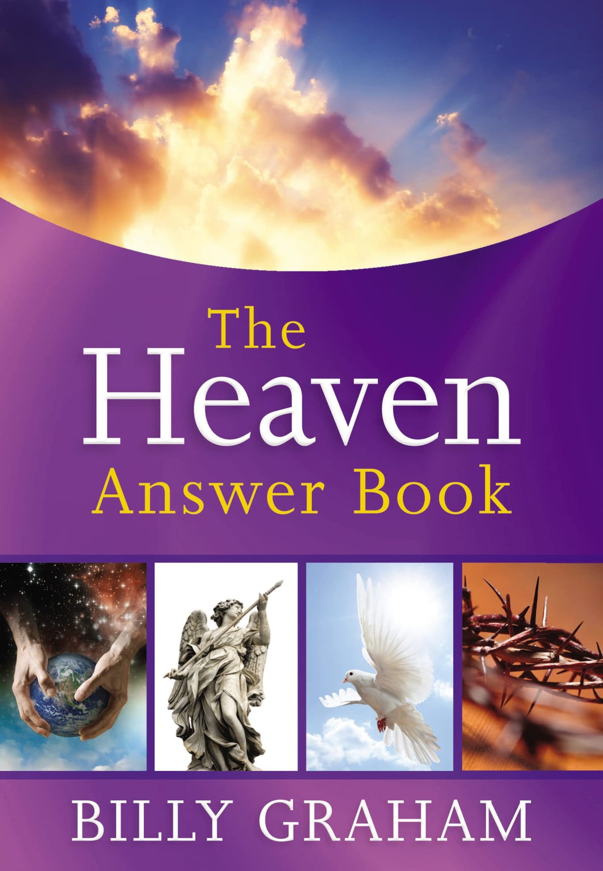 The Heaven Answer Book: Understanding Eternity (Answers to Over 100 of Your Pressing Questions about Eternal Life, Salvation, and Life After Death) (Answer Book Series)