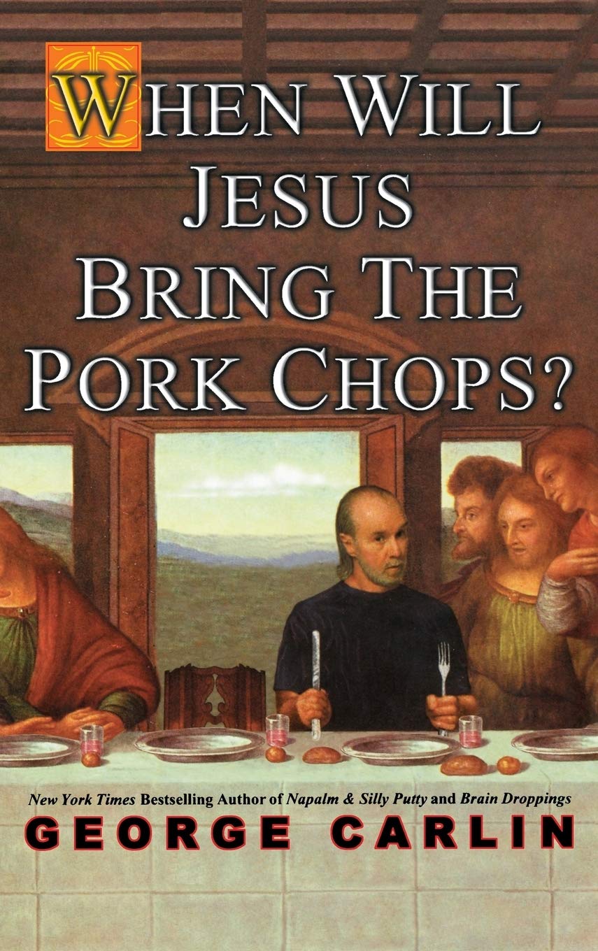 When Will Jesus Bring the Pork Chops? - 9315