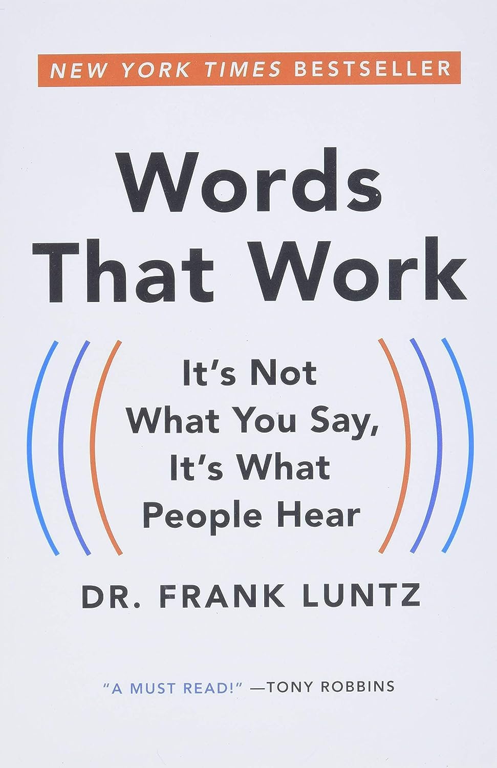 Words That Work: It's Not What You Say, It's What People Hear - 1350