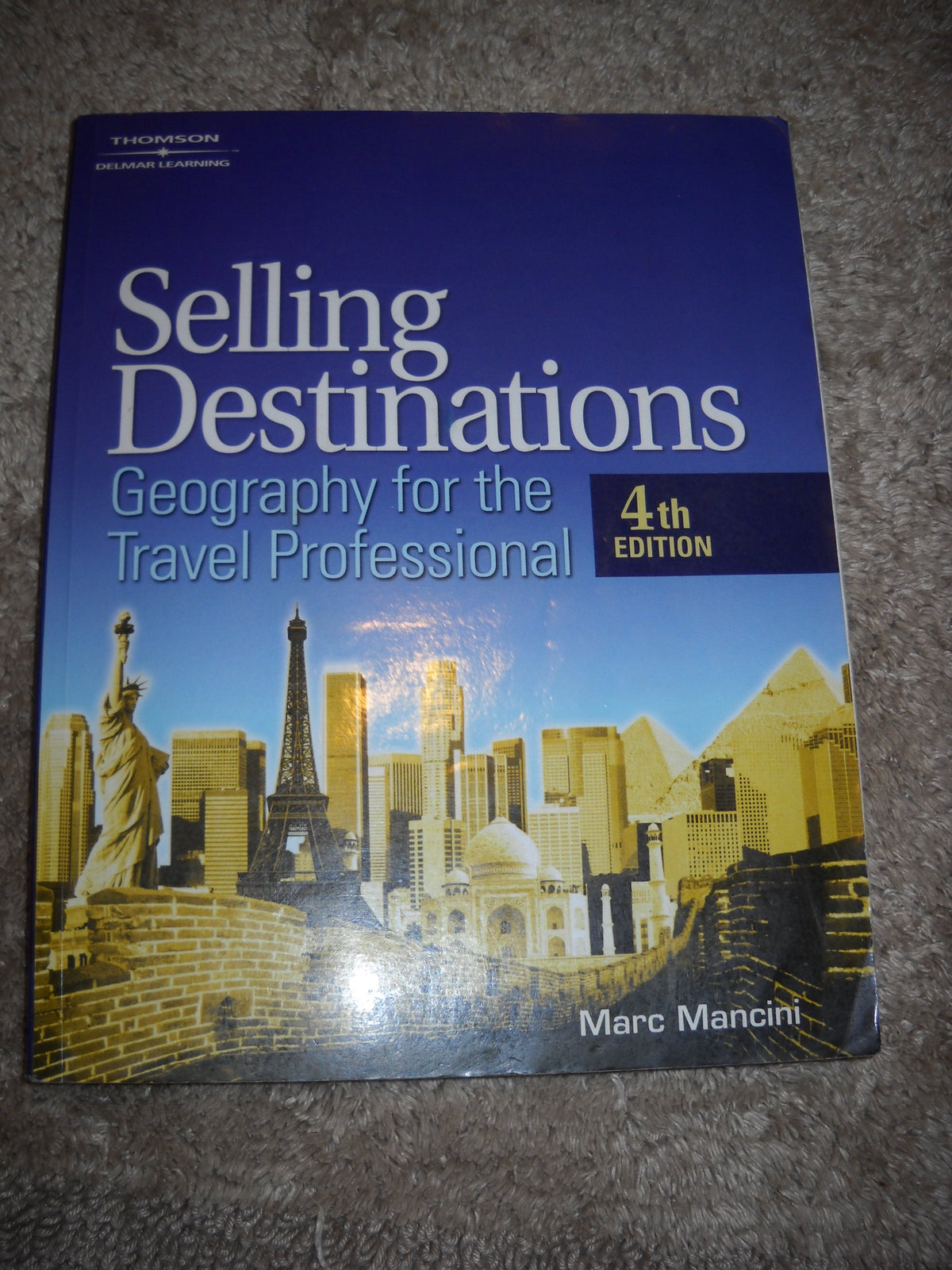 Selling Destinations: Geography for the Travel Professional