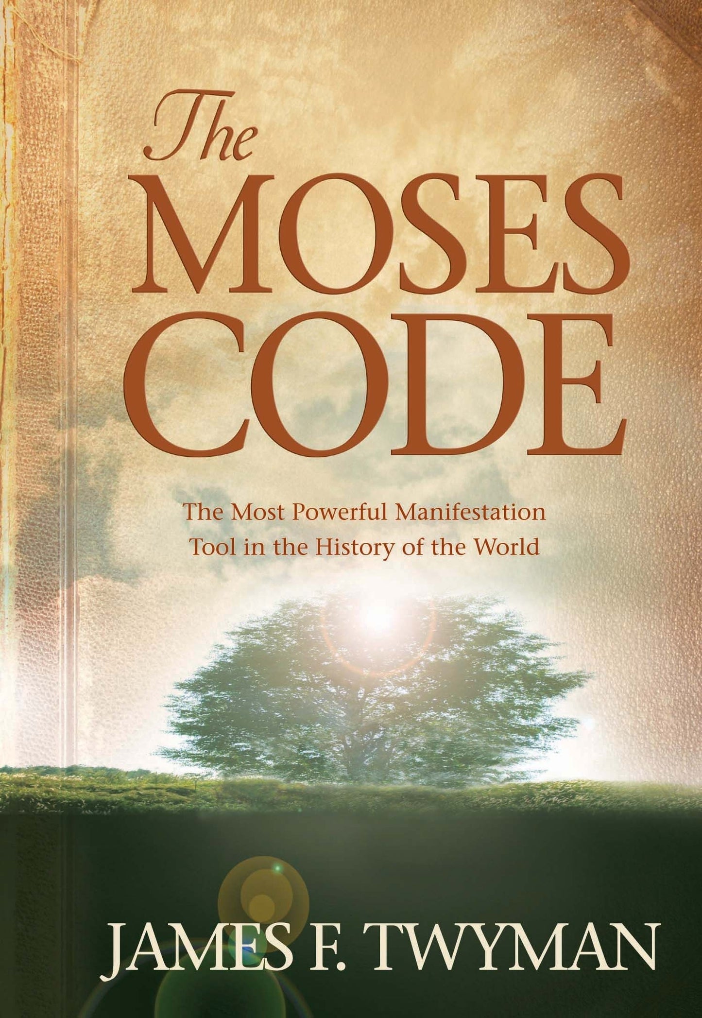 The Moses Code: The Most Powerful Manifestation Tool in the History of the World - 2116