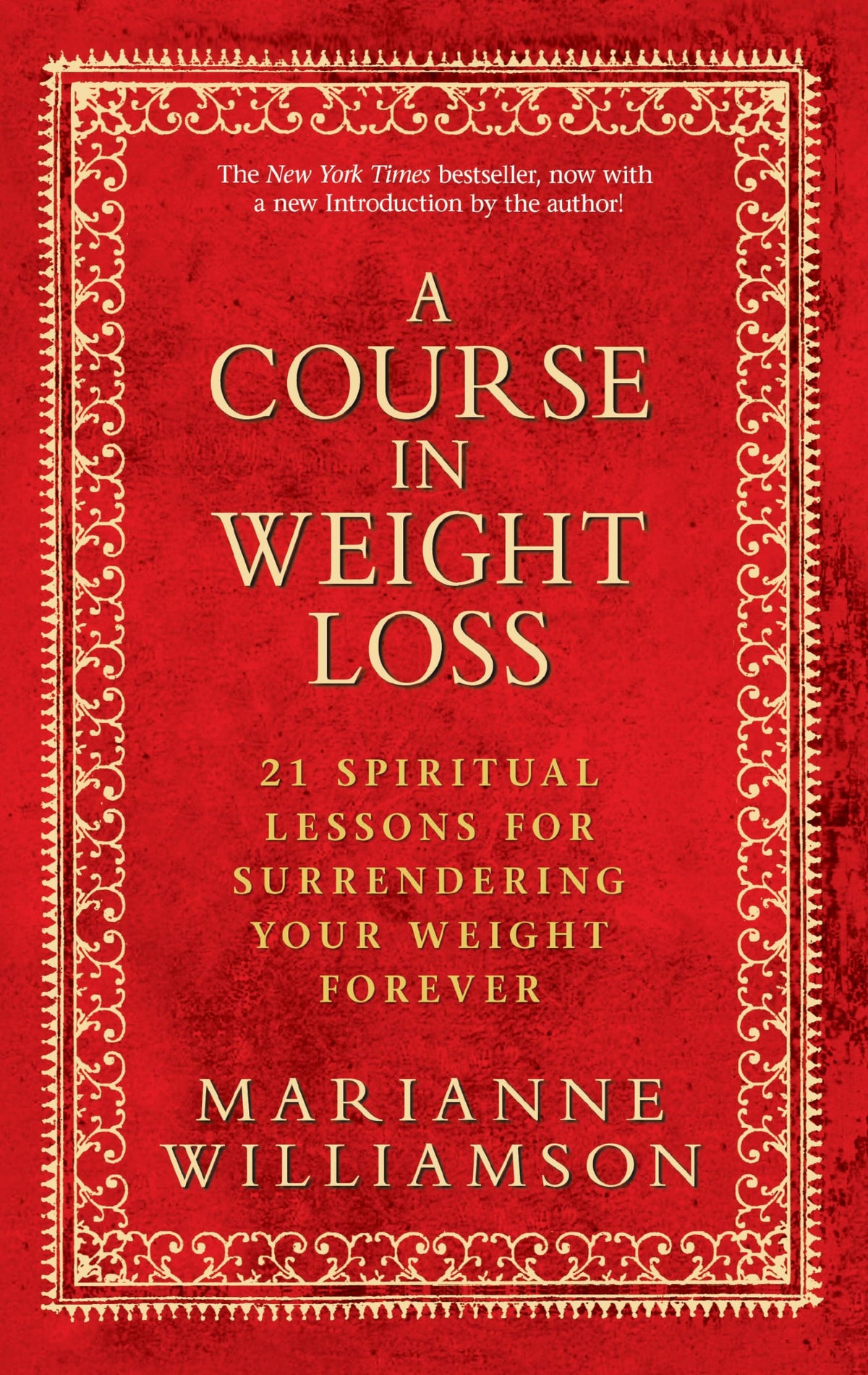 A Course in Weight Loss: 21 Spiritual Lessons for Surrendering Your Weight Forever