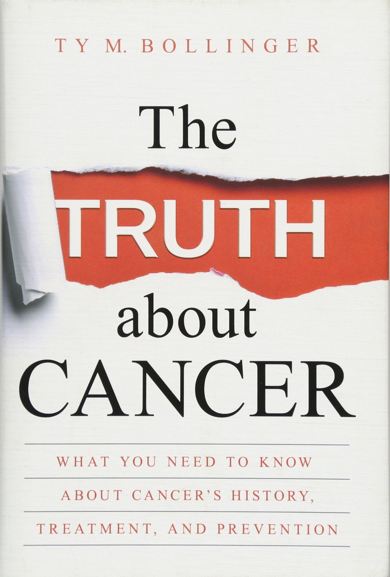 The Truth about Cancer: What You Need to Know about Cancer's History, Treatment, and Prevention - 8279