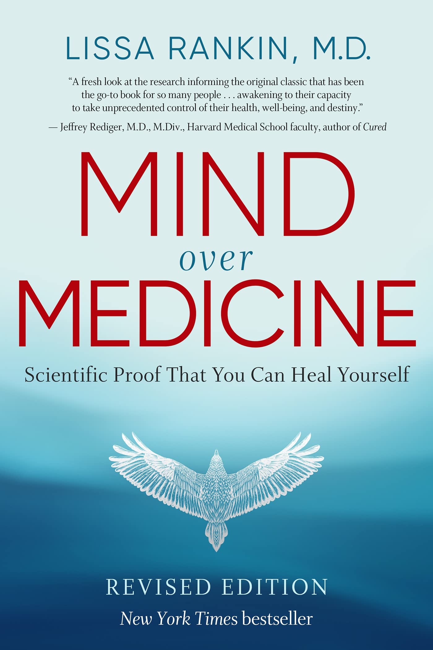 Mind Over Medicine - REVISED EDITION: Scientific Proof That You Can Heal Yourself - 2580