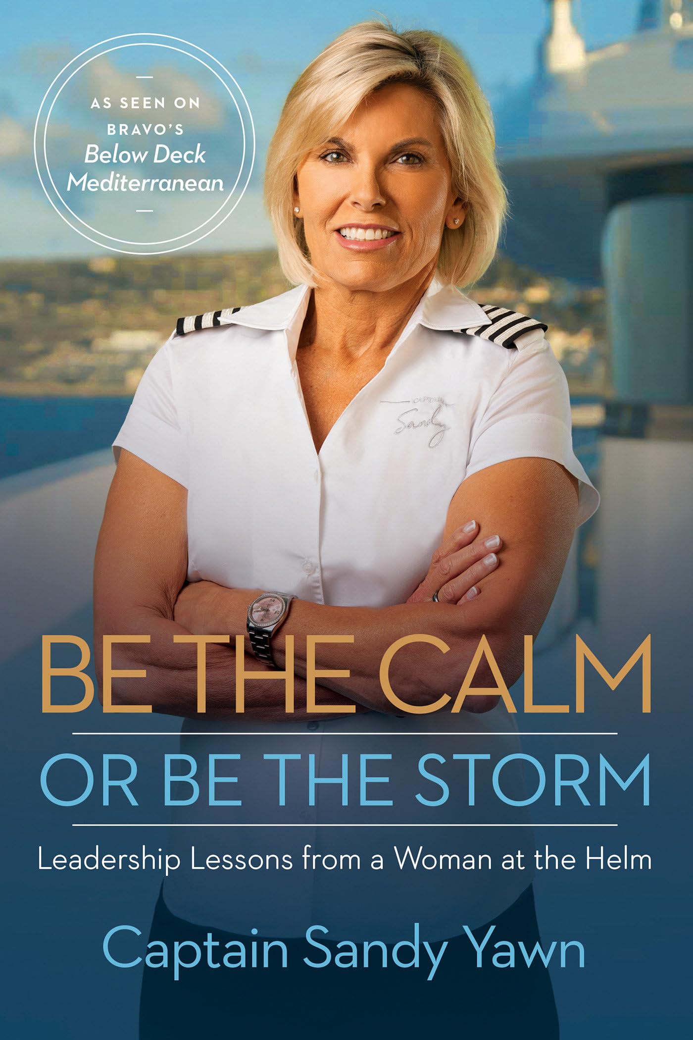 Be the Calm or Be the Storm: Leadership Lessons from a Woman at the Helm - 8049