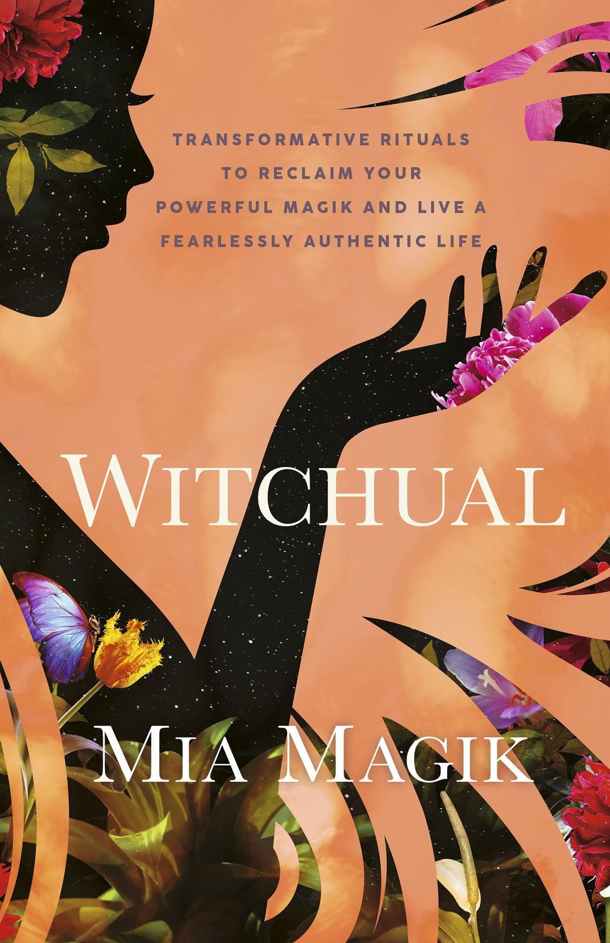 Witchual: Transformative Rituals to Reclaim Your Powerful Magik and Live a Fearlessly Authentic Life