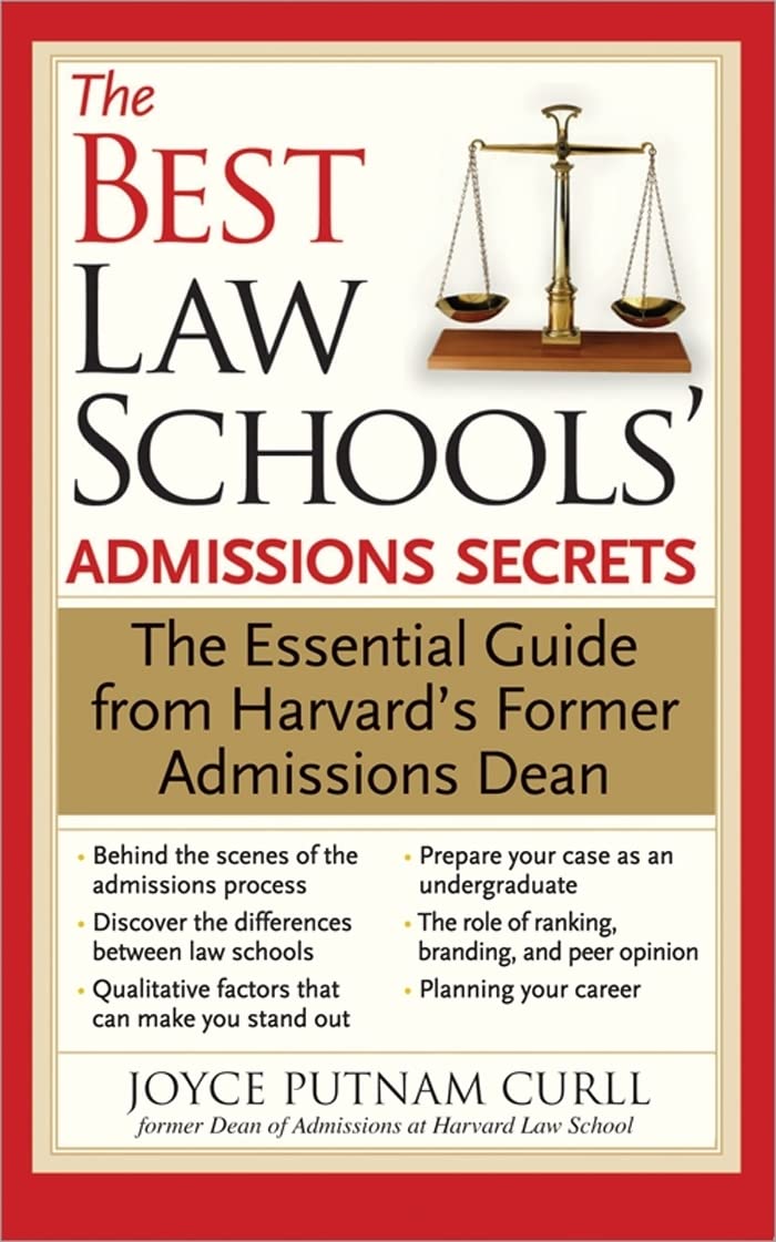 The Best Law Schools' Admissions Secrets: The Essential Guide from Harvard's Former Admissions Dean - 9465