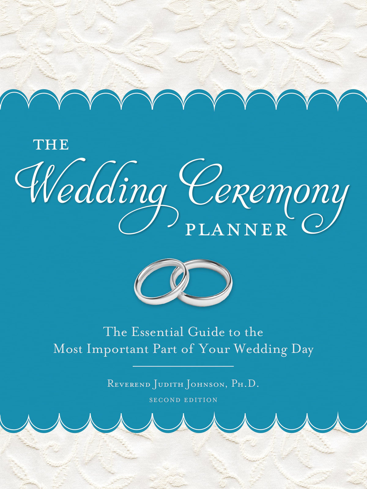 The Wedding Ceremony Planner: Everything You Need for the Perfect Do-It-Yourself Wedding Ceremony